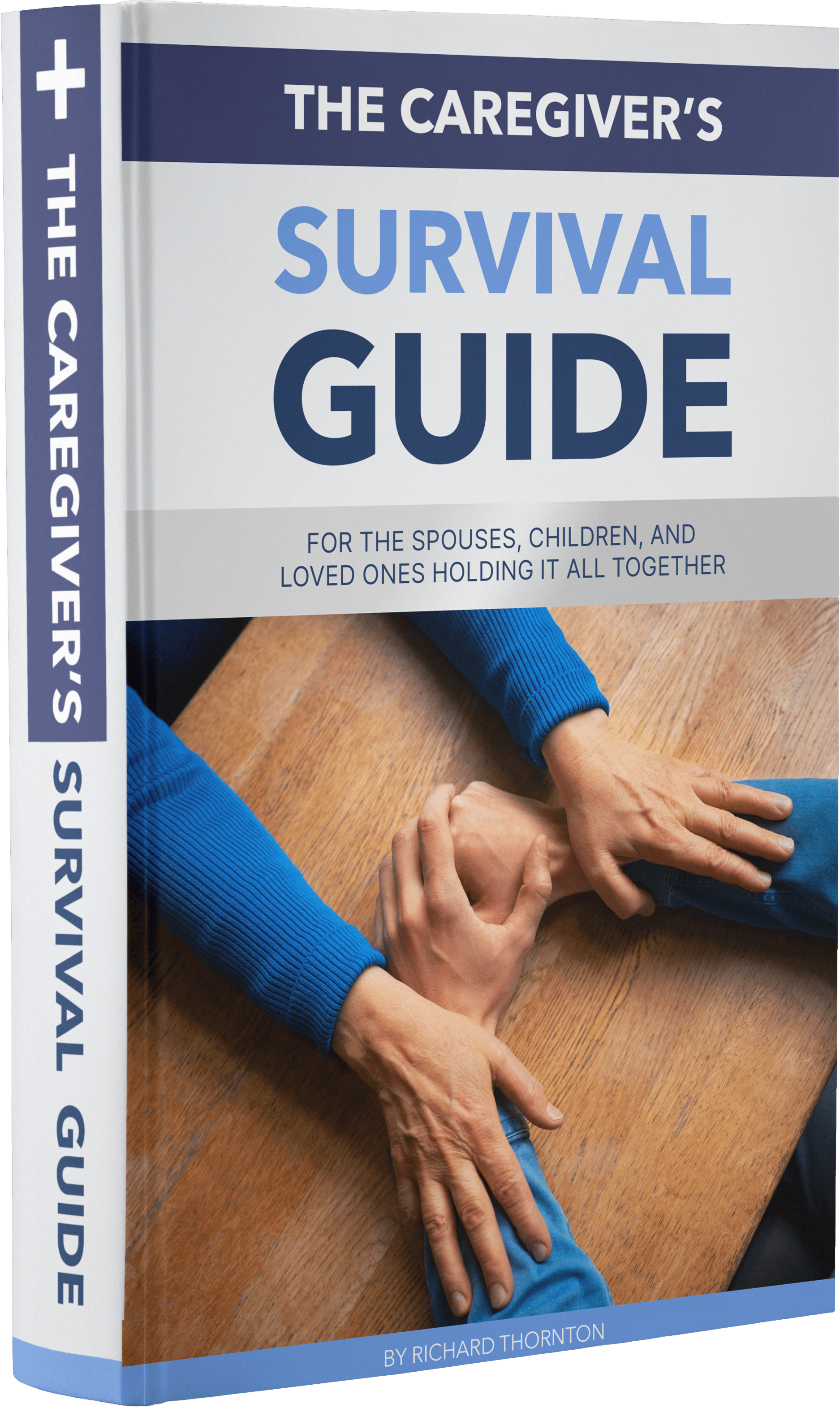 The Caregiver's Survival Guide